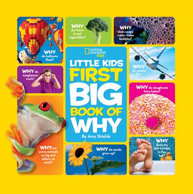 National Geographic Little Kids First Big Book of Why: Questions and Answers about the World for Curious Kids