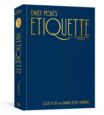 Emily Post's Etiquette  the Centennial Edition