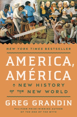 America America: A New History of the New World