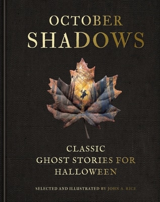 October Shadows: Classic Ghost Stories for Halloween (Deluxe Illustrated Horror Anthology)