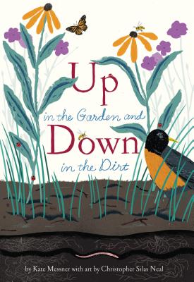 Up in the Garden and Down in the Dirt: (Spring Books for Kids  Gardening for Kids  Preschool Science Books  Children's Nature Books)