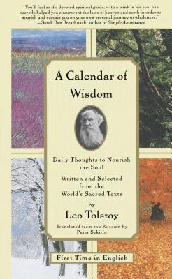 A Calendar of Wisdom: Daily Thoughts to Nourish the Soul Written and Selected from the World's Sacred Texts
