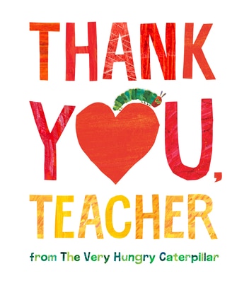 Thank You  Teacher from the Very Hungry Caterpillar