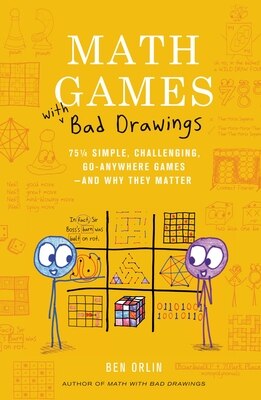 Math Games with Bad Drawings: 75 1/4 Simple Challenging Go-Anywhere Games--And Why They Matter
