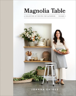Magnolia Table  Volume 2: A Collection of Recipes for Gathering