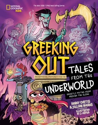 Greeking Out Tales from the Underworld: Ghostly Myths from Around the Globe