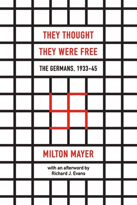 They Thought They Were Free: The Germans  1933-45