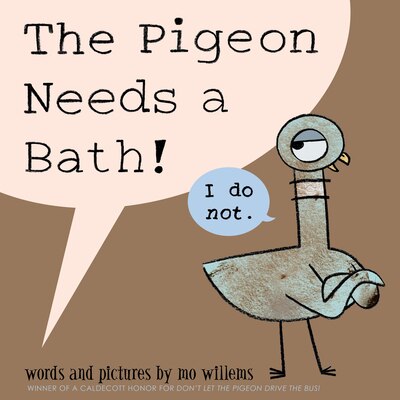Pigeon Needs a Bath!  The-Pigeon Series