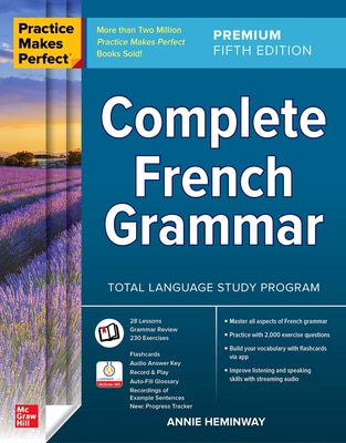 Practice Makes Perfect: Complete French Grammar Premium Fifth Edition
