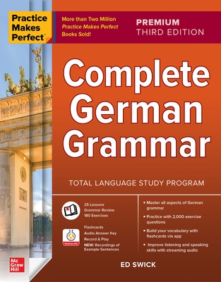 Practice Makes Perfect: Complete German Grammar  Premium Third Edition