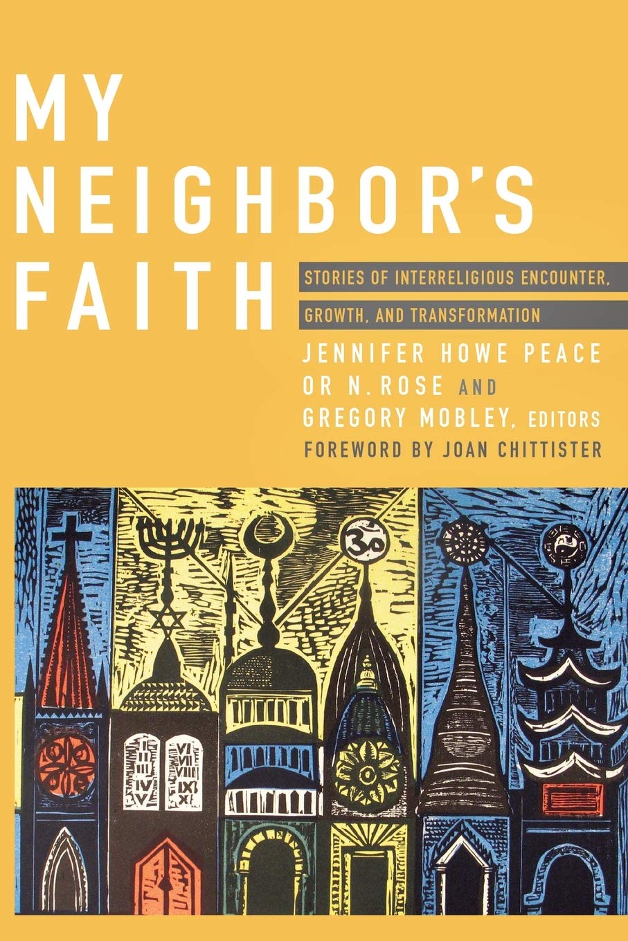 My Neighbor's Faith: Stories of Interreligious Encounter  Growth  and Transformation