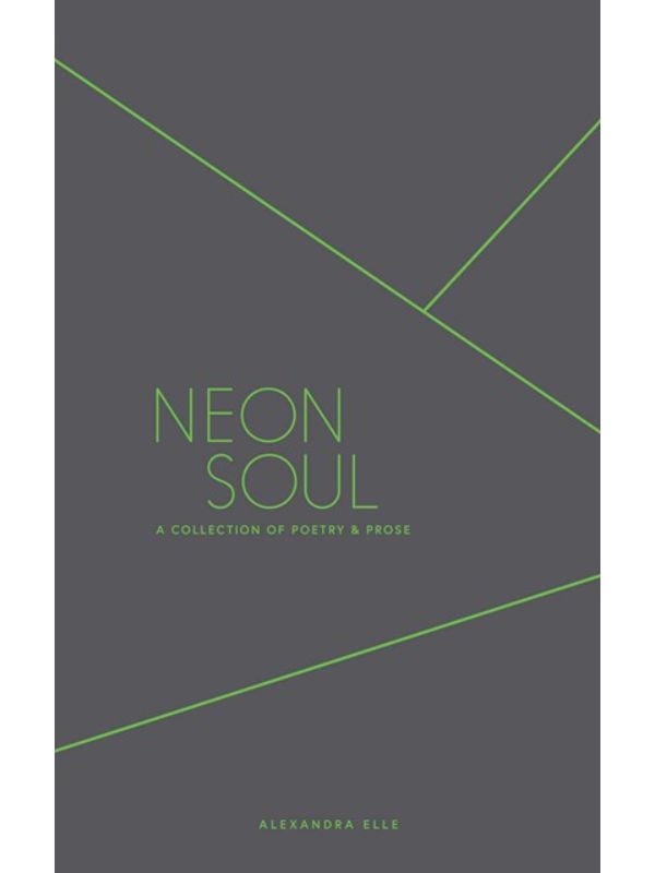 Neon Soul: A Collection of Poetry and Prose