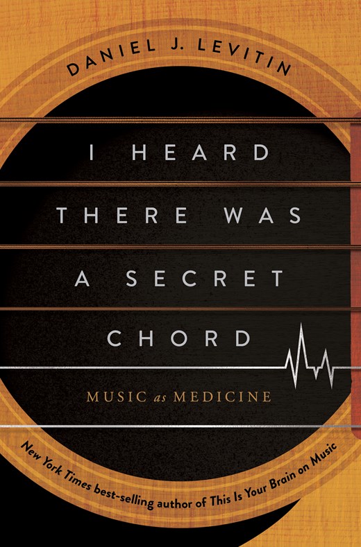 I Heard There Was a Secret Chord: Music as Medicine