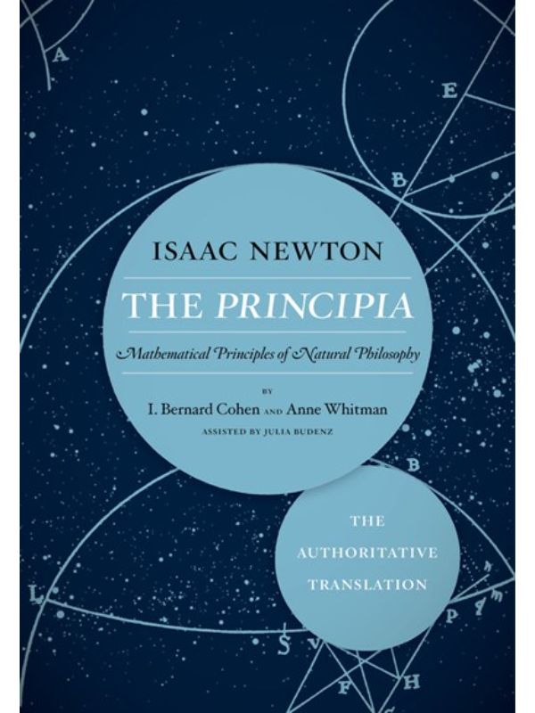 The Principia: The Authoritative Translation: Mathematical Principles of Natural Philosophy