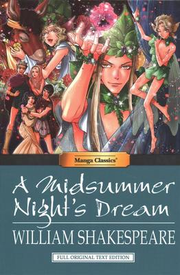 Manga Classics: A Midsummer Nights Dream - Full Original Text Edition (Paperback)