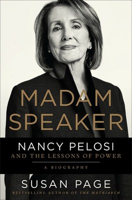 Madam Speaker: Nancy Pelosi and the Lessons of Power