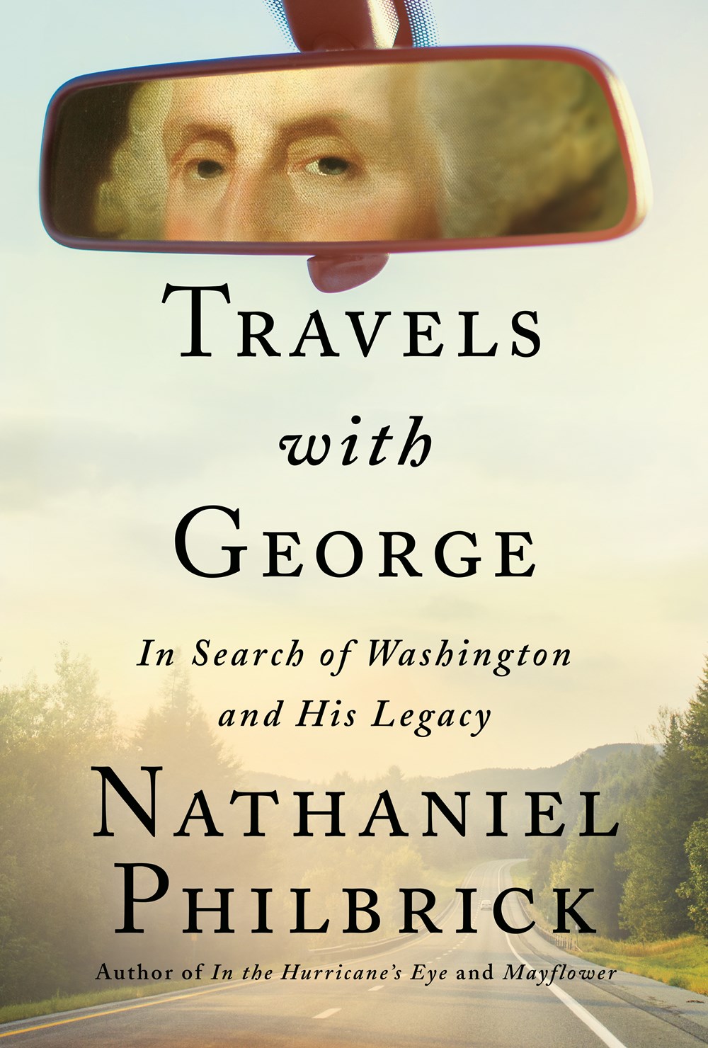 Travels with George: In Search of Washington and His Legacy