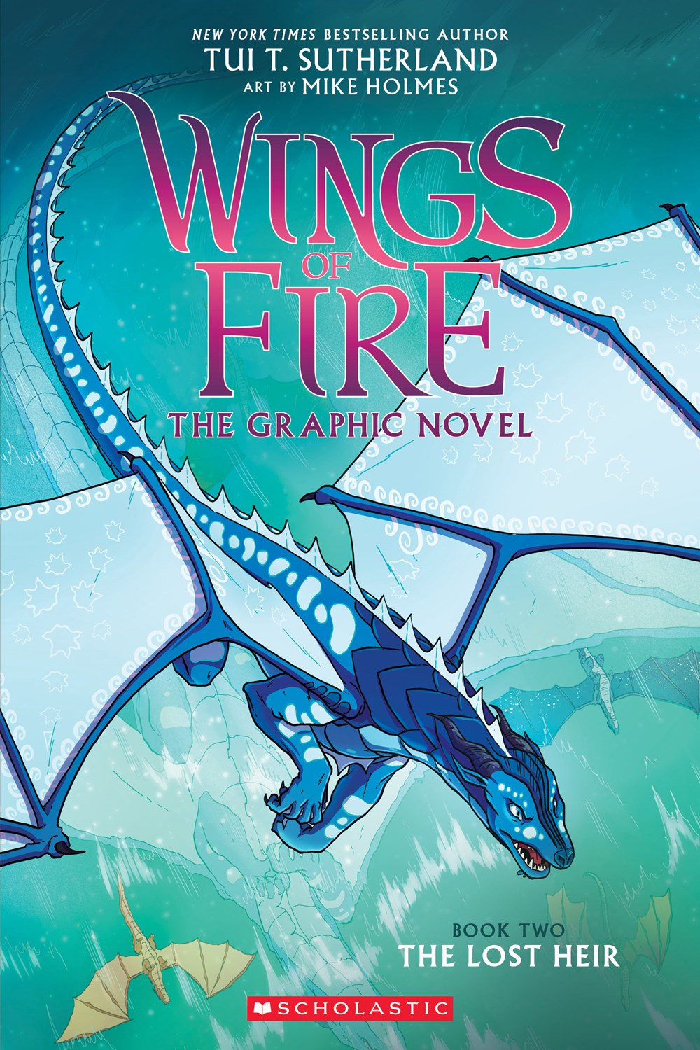 Wings of Fire: The Lost Heir: A Graphic Novel (Wings of Fire Graphic Novel #2): Volume 2