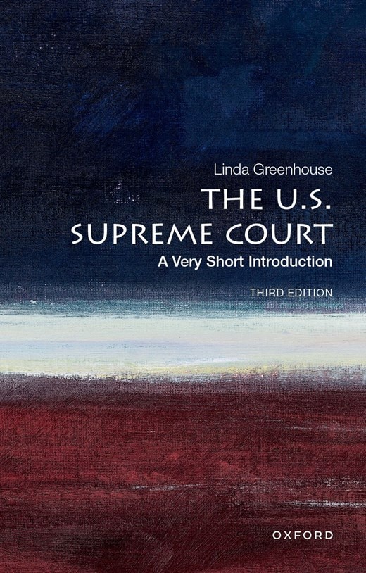 The U.S. Supreme Court: A Very Short Introduction