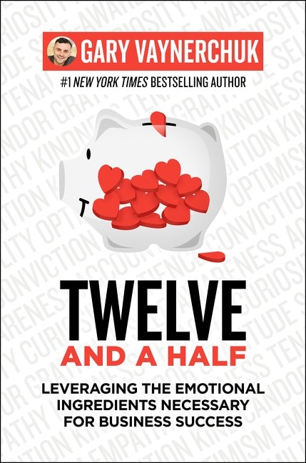 Twelve and a Half: Leveraging the Emotional Ingredients Necessary for Business Success