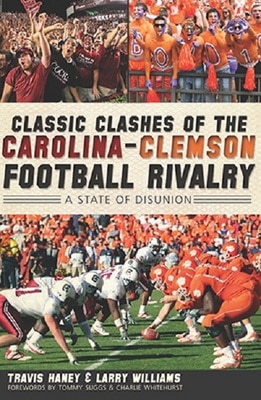 Classic Clashes of the Carolina-Clemson Football Rivalry:: A State of Diunion