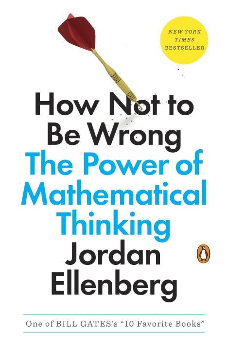 How Not to Be Wrong: The Power of Mathematical Thinking