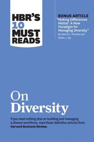 Hbr's 10 Must Reads on Diversity (with Bonus Article 