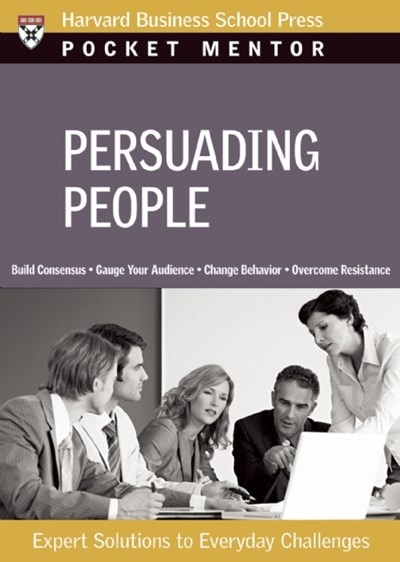 Persuading People: Expert Solutions to Everyday Challenges