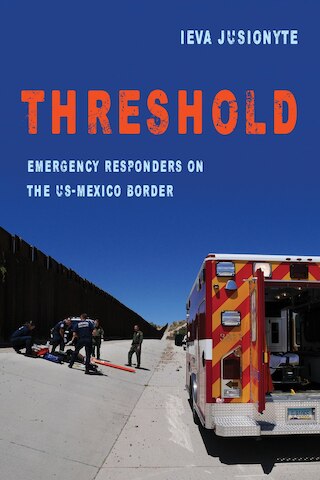 Threshold  41: Emergency Responders on the Us-Mexico Border