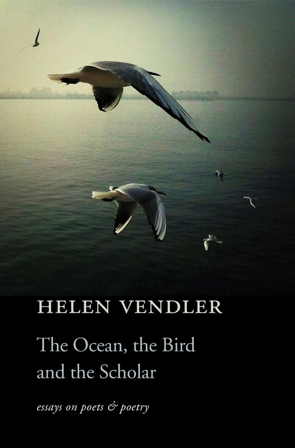 The Ocean  the Bird  and the Scholar: Essays on Poets and Poetry