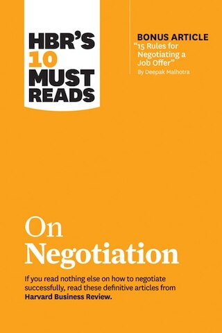 Hbr's 10 Must Reads on Negotiation (with Bonus Article 