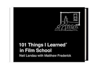 101 Things I Learned(r) in Film School