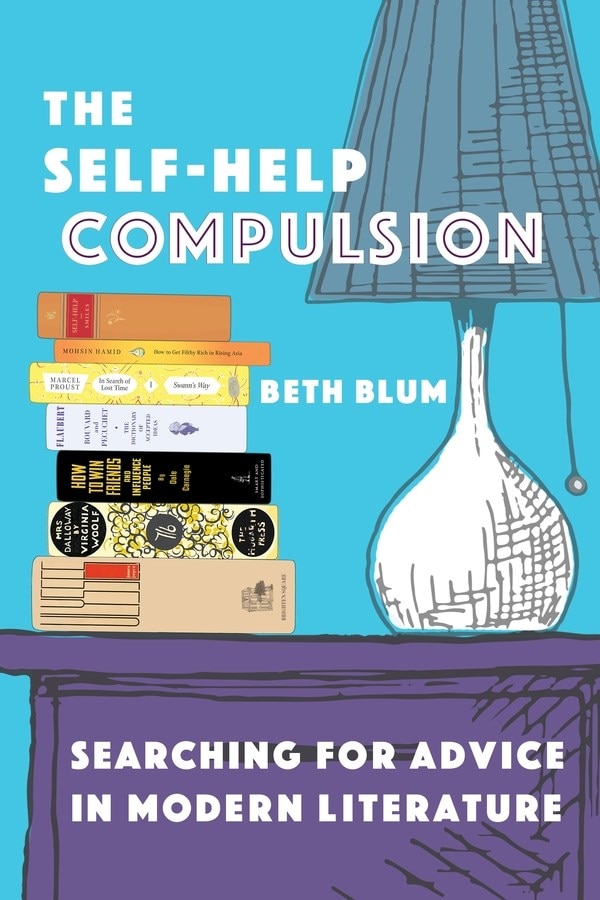 The Self-Help Compulsion: Searching for Advice in Modern Literature