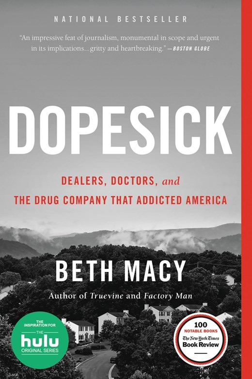 Dopesick: Dealers  Doctors  and the Drug Company That Addicted America