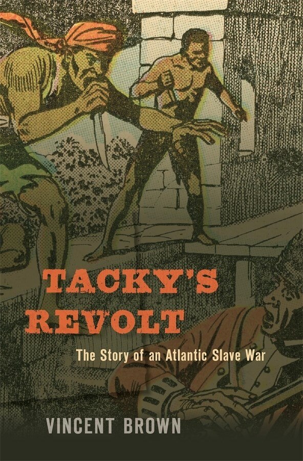 Tacky's Revolt: The Story of an Atlantic Slave War