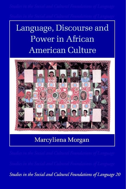 Language  Discourse and Power in African American Culture