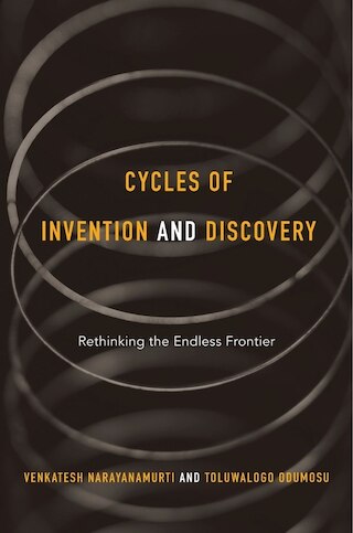 Cycles of Invention and Discovery: Rethinking the Endless Frontier