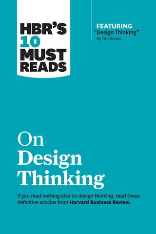 Hbr's 10 Must Reads on Design Thinking (with Featured Article 