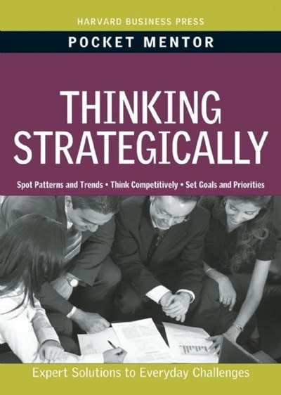 Thinking Strategically: Expert Solutions to Everyday Challenges