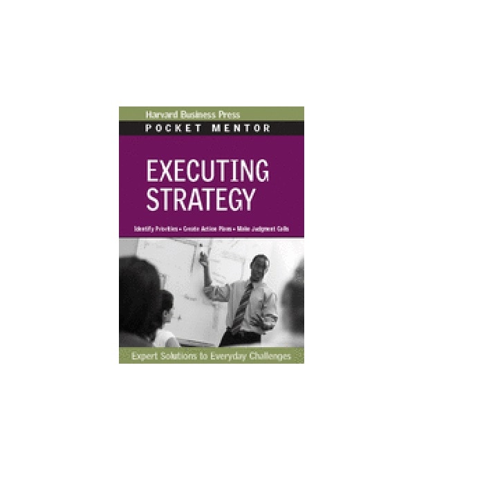 Executing Strategy: Expert Solutions to Everyday Challenges