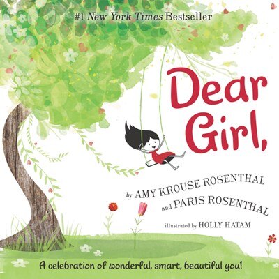 Dear Girl : A Celebration of Wonderful  Smart  Beautiful You!