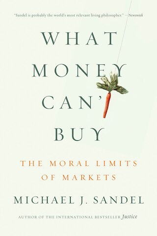 What Money Can't Buy: The Moral Limits of Markets