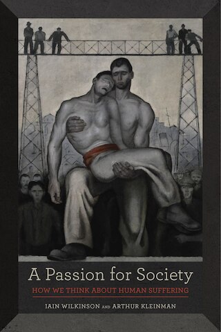 A Passion for Society  35: How We Think about Human Suffering