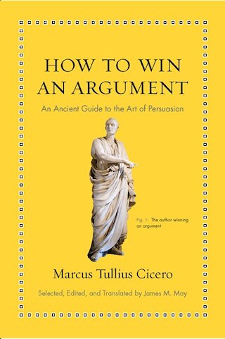 Image 1: How to Win an Argument: An Ancient Guide to the Art of Persuasion
