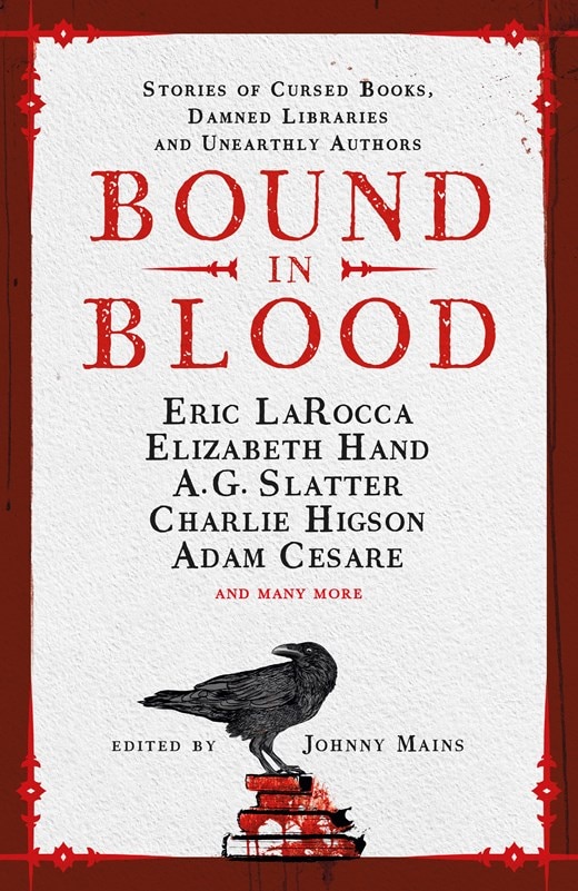 Bound in Blood: Stories of Cursed Books  Damned Libraries and Unearthly Authors