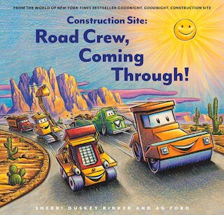 Construction Site: Road Crew  Coming Through!