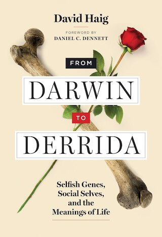From Darwin to Derrida: Selfish Genes  Social Selves  and the Meanings of Life
