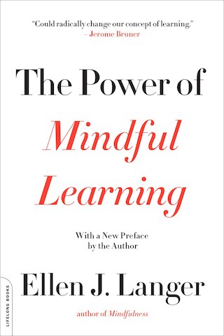 The Power of Mindful Learning