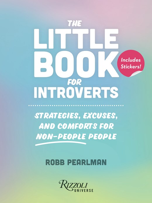 The Little Book for Introverts: Strategies  Excuses  and Comforts for Non-People People