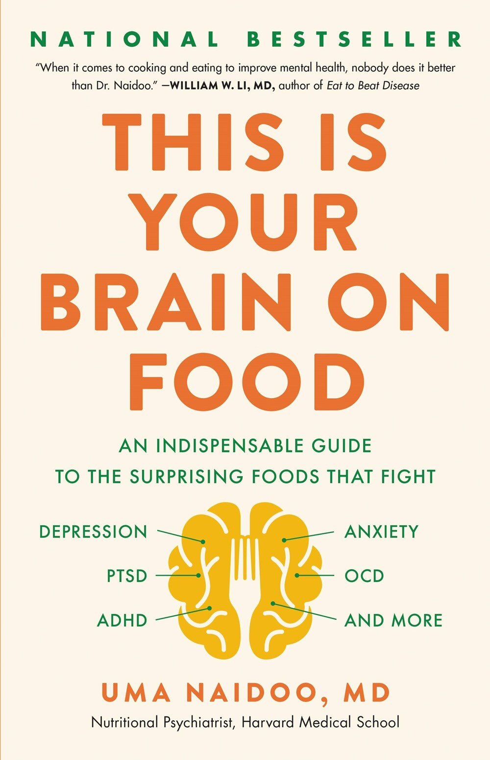This Is Your Brain on Food: An Indispensable Guide to the Surprising Foods That Fight Depression  Anxiety  Ptsd  Ocd  Adhd  and More